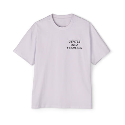 Gentle and Fearless Oversized Tee