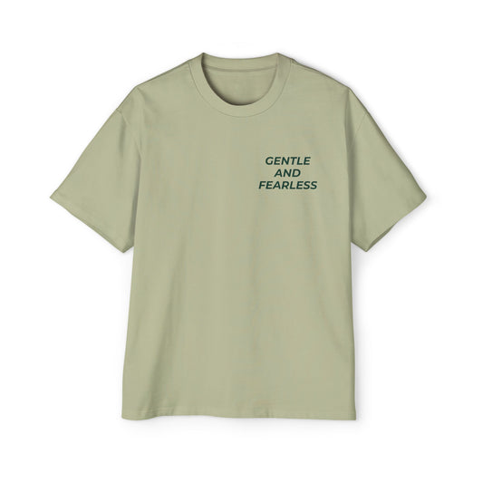 Gentle and Fearless Oversized Tee
